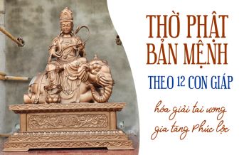 Thờ Phật bản mệnh theo 12 con giáp giúp hóa giải tai ương, gia tăng phúc lộc như thế nào?